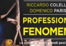 “Professione Fenomeni”, è uscito il nuovo libro di Riccardo Colella e Domenico Paris